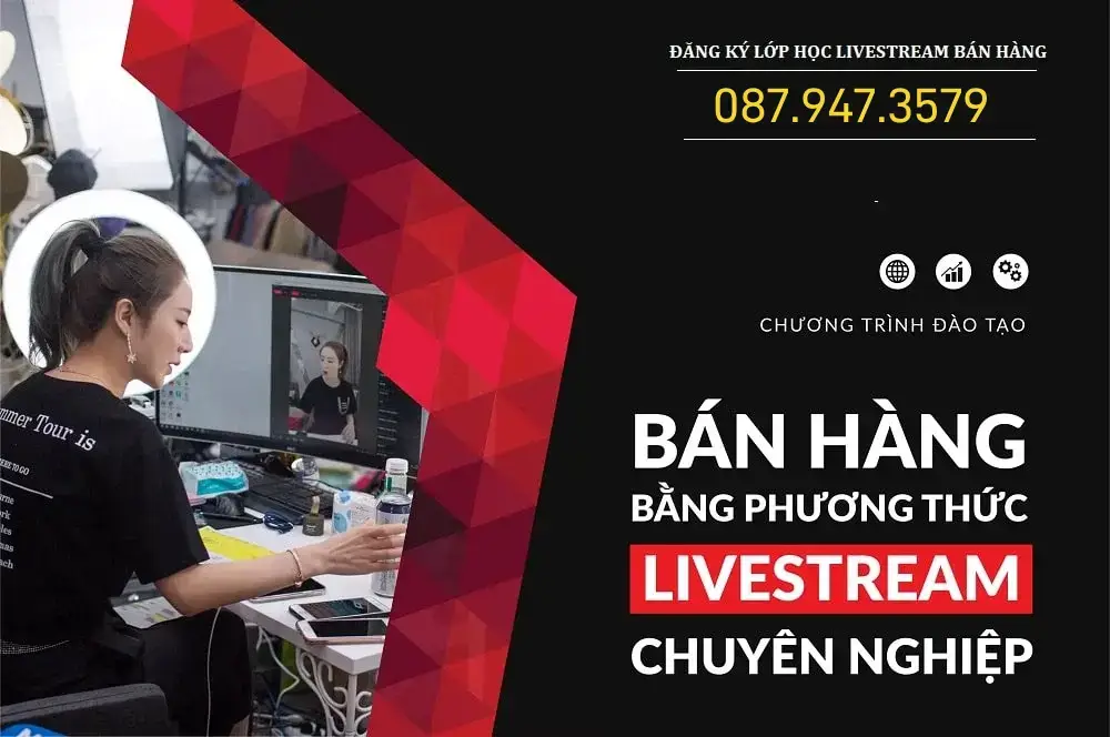 Khoá học livestream bán hàng hiệu quả